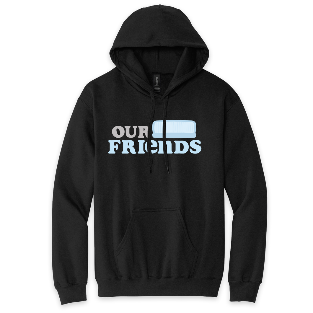 Our Friends Hoodie - Full Logo